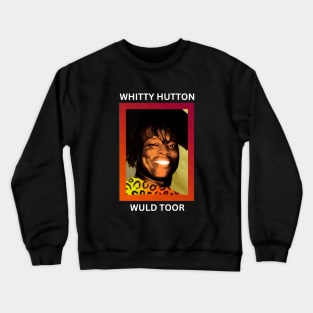 Whitty hutton Crewneck Sweatshirt